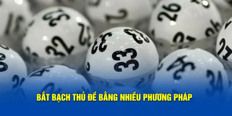 Một số phương pháp soi cầu bạch thủ đề từ cao thủ