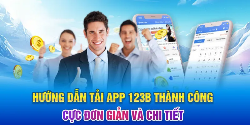 Hướng dẫn cách tải app 123B cho từng thiết bị