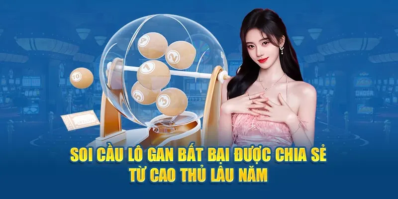 Điểm qua một vài phương pháp soi cầu lô gan