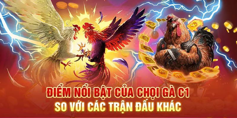 Ưu điểm của hình thức giải đấu chọi kê C1